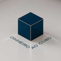 DINHEIRO AO CUBO