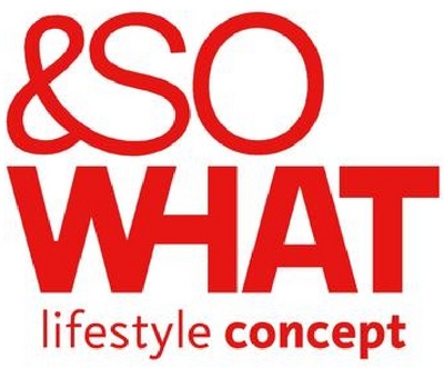 &SO WHAT LIFE STYLE CONCEPT