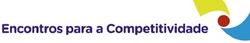 ENCONTROS PARA A COMPETITIVIDADE