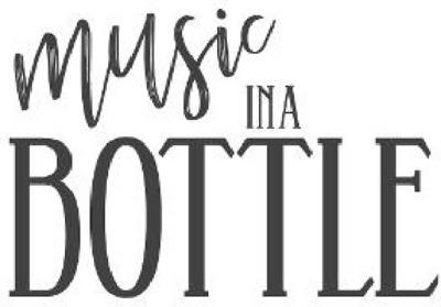 MUSIC IN A BOTTLE