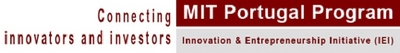 MIT PORTUGAL PROGRAM - INNOVATION & ENTREPRENEURSHIP INITIATIVE. CONNECTING INNOVATORS AND INVESTORS
