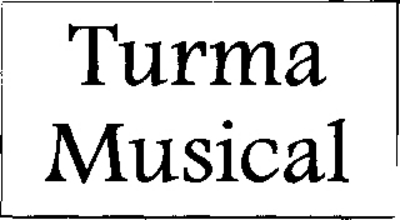 TURMA MUSICAL