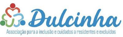 DULCINHA  ASSOCIAÇÃO PARA A INCLUSÃO E CUIDADOS A RESIDENTES E EXCLUÍDOS