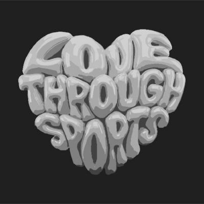 LOVE THROUGH SPORTS