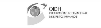 OIDH OBSERVATÓRIO INTERNACIONAL DE DIREITOS HUMANOS