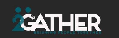 2GATHER BRINGING PEOPLE TOGETHER