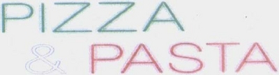 PIZZA & PASTA