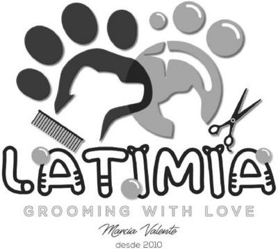 LATIMIA GROOMING WITH LOVE MARCIA VALENTE DESDE 2010