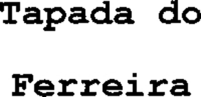 TAPADA DO FERREIRA