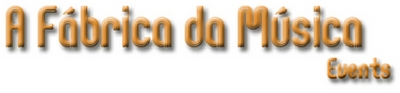 A FÁBRICA DA MÚSICA EVENTS