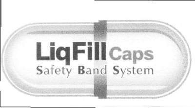 LIQFILL CAPS SAFETY BAND SYSTEM
