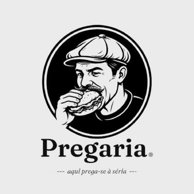 PREGARIA. AQUI PREGA-SE À SÉRIA