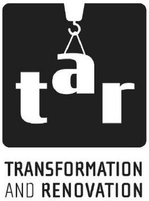 TAR  TRANSFORMATION AND RENOVATION