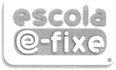 ESCOLA E-FIXE