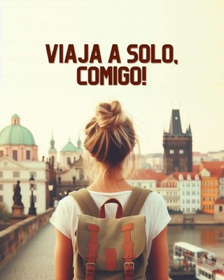 VIAJA A SOLO, COMIGO!