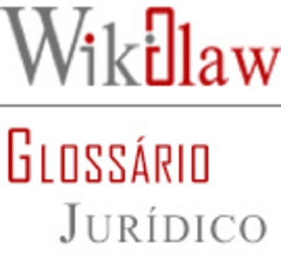 WIKIGLAW - GLOSSÁRIO JURÍDICO