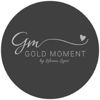 GM GOLD MOMENT BY LILIANA LOPES