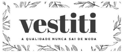 VESTITI A QUALIDADE NUNCA SAI DE MODA