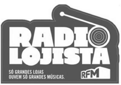 RADIO LOJISTA SÓ GRANDES LOJAS OUVEM SÓ GRANDES MÚSICAS RFM