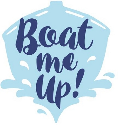BOAT ME UP!