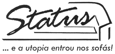 STATUS ... E A UTOPIA ENTROU NOS SOFÁS!