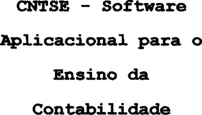 CNTSE - SOFTWARE APLICACIONAL PARA O ENSINO DA CONTABILIDADE