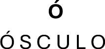 Ó Ó S C U L O