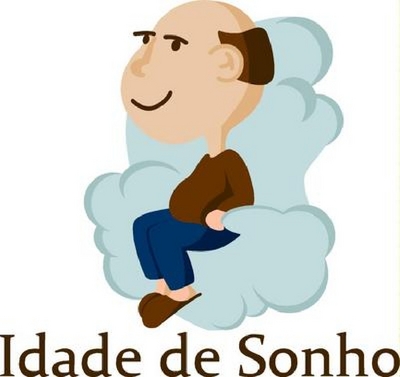 IDADE DE SONHO