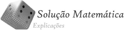 SOLUÇÃO MATEMÁTICA EXPLICAÇÕES