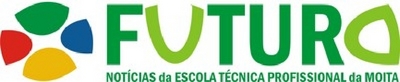 FUTURO - NOTÍCIAS DA ESCOLA TÉCNICA PROFISSIONAL DA MOITA