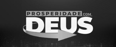 PROSPERIDADE COM DEUS