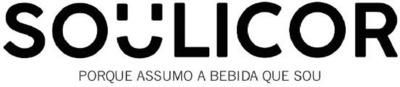 SOULICOR - PORQUE ASSUMO A BEBIDA QUE SOU