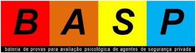 BASP BATERIA DE PROVAS PARA AVALIAÇÃO PSICOLÓGICA DE AGENTES DE SEGURANÇA PRIVADA