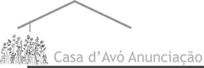 CASA D'AVÓ ANUNCIAÇÃO