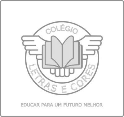 COLÉGIO LETRAS E CORES  EDUCAR PARA UM FUTURO MELHOR