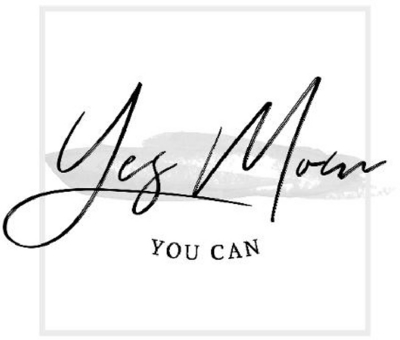 YES MOM YOU CAN