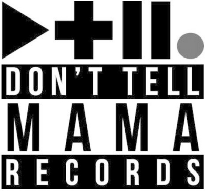 DONT TELL MAMA RECORDS