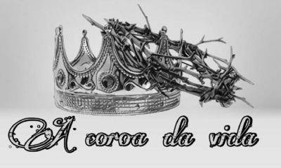 A COROA DA VIDA
