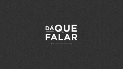 DÁ QUE FALAR