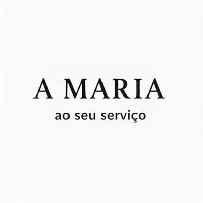 A MARIA - AO SEU SERVIÇO