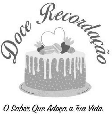 DOCE RECORDAÇÃO O SABOR QUE ADOÇA A TUA VIDA