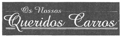 OS NOSSOS QUERIDOS CARROS