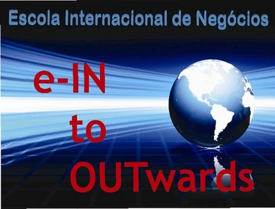 ESCOLA INTERNACIONAL DE NEGÓCIOS - E-IN TO OUTWARDS