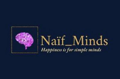 NAÏF_MINDS HAPPINESS IS FOR SIMPLE MINDS