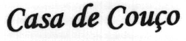 CASA DE COUÇO