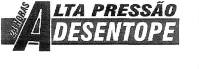 24 HORAS ALTA PRESSÃO DESENTOPE