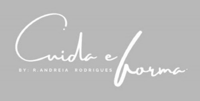 CUIDA E FORMA BY: R. ANDREIA RODRIGUES