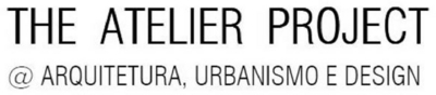 THE ATELIER PROJECT @ ARQUITETURA, URBANISMO E DESIGN