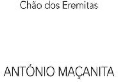 CHÃO DOS EREMITAS ANTÓNIO MAÇANITA