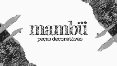 MAMBÜ PEÇAS DECORATIVAS